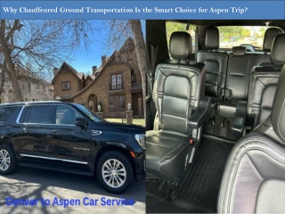 Smart Travel, Stunning Views: Why Aspen Visitors Prefer Chauffeured Rides