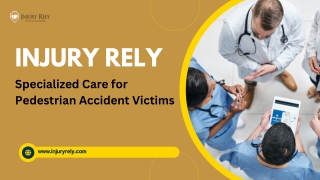 Injury Rely - Specialized Care for Pedestrian Accident Victims