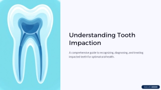 Tooth Impaction: Understanding the Problem and Its Best Treatment Options