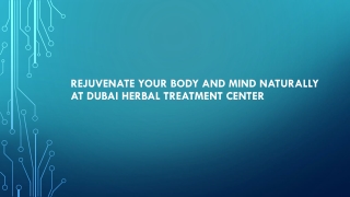 Rejuvenate Your Body and Mind Naturally at Dubai