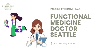 Top Functional Medicine Doctor in Seattle | Pinnacle Integrative Health