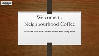 Roasted Coffee Beans for the Perfect Brew Every Time