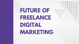 FUTURE OF FREELANCE DIGITAL MARKETING (2)