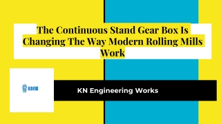 The Continuous Stand Gear Box Is Changing The Way Modern Rolling Mills Work