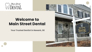 Trusted Dentistry in Newark, DE - Main Street Dental