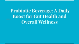 Probiotic Beverage_ A Daily Boost for Gut Health and Overall Wellness