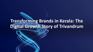 Transforming Brands in Kerala: The Digital Growth Story of Trivandrum
