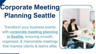 Corporate Meeting Planning Seattle