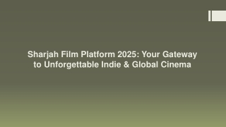 Sharjah Film Platform 2025 Your Gateway to Unforgettable Indie & Global Cinema