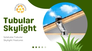 Solatube Tubular Skylight Features - Tubular Skylight in San Jose