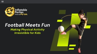 Football Meets Fun: Making Physical Activity Irresistible for Kids