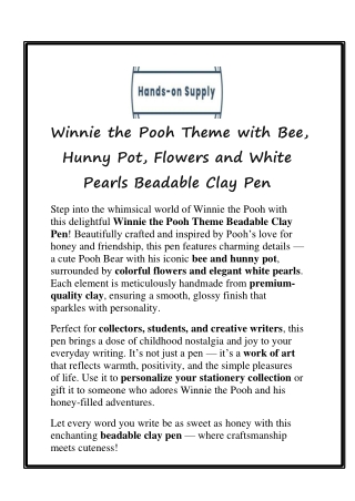 Winnie the Pooh Theme with Bee, Hunny Pot, Flowers and White Pearls Beadable Clay Pen