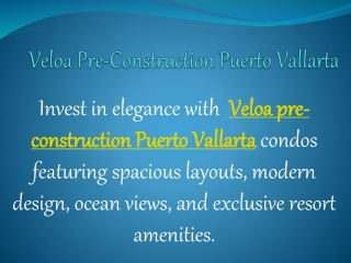 Veloa Pre-Construction Puerto Vallarta