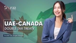 Tax Treaty Between Canada and UAE What You Need to Know