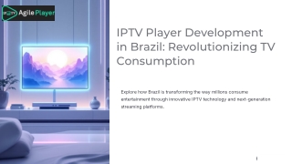 IPTV Player Development in Brazil Revolutionizing TV Consumption