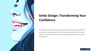 Smile Design: Create a Perfect and Confident Smile
