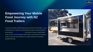 Empowering Your Mobile Food Journey with NZ Food Trailers
