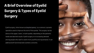 A Brief Overview of Eyelid Surgery & Types of Eyelid Surgery
