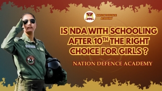 Is Is NDA With Schooling  After 10th The  Right  Choice  For Girls