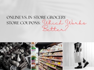 Online vs. In-Store Grocery Store Coupons Which Works Better?