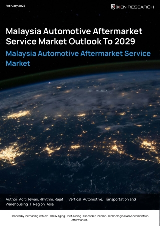 Malaysia Automotive Aftermarket Ecosystem & Value Chain 2029 | Ken Research