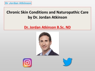 Chronic Skin Conditions and Naturopathic Care by Dr. Jordan Atkinson