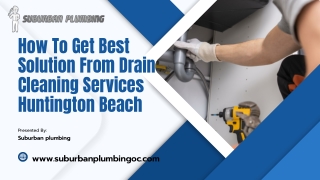 How To Get Best Solution From Drain Cleaning Services Huntington Beach