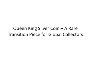 Queen King Silver Coin – A Rare Transition Piece for Global Collectors