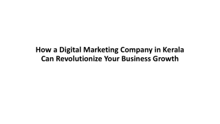How a Digital Marketing Company in Kerala Can Revolutionize Your Business Growth