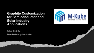Graphite Customization for Semiconductor and Solar Industry Applications