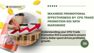 Maximize Promotional Effectiveness by CPG Trade Promotion ROI with MarginWiz