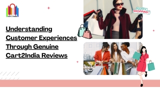 Understanding Customer Experiences Through Genuine Cart2India Reviews (1)