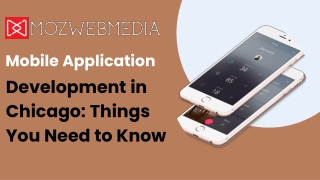 Mobile Application Development in Chicago Things You Need to Know