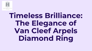 Timeless Brilliance The Elegance of Van Cleef Arpels Diamond Ring