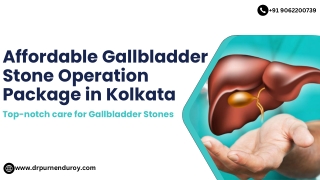 Affordable Gallbladder Stone Operation Package in Kolkata  Top-notch care for Gallbladder Stones