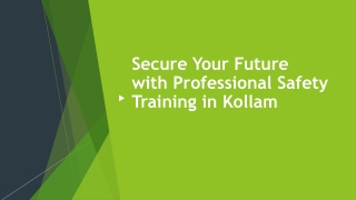Secure Your Future with Professional Safety Training in Kollam
