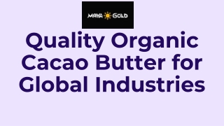 Quality Organic Cacao Butter for Global Industries