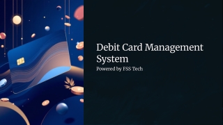 Debit Card Management System - FSS Tech