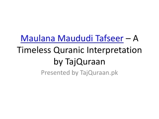 Maulana Maududi Tafseer – A Timeless Quranic Interpretation by TajQuraan