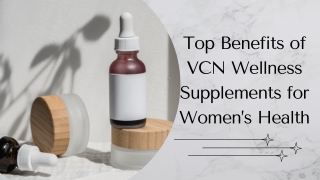 Top Benefits of VCN Wellness Supplements for Women’s Health