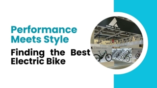 Performance Meets Style_ Finding the Best Electric Bike