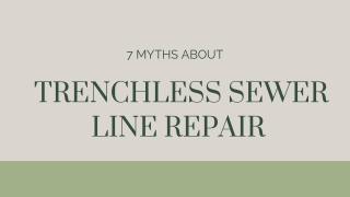 7 Myths About Trenchless Sewer Line Repair