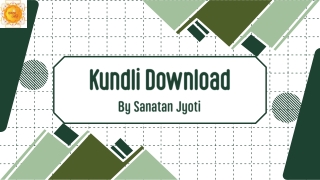 Kundli Download – Decode Your Destiny with Sanatan Jyoti