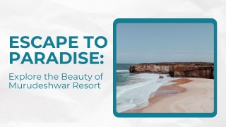 Escape to Paradise Explore the Beauty of Murudeshwar Resort