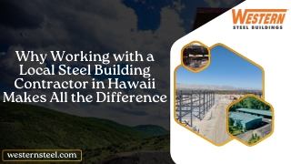 Why Working with a Local Steel Building Contractor in Hawaii Makes All the Difference