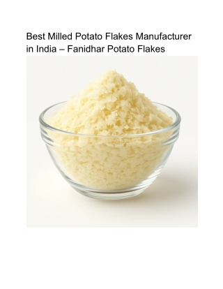Best Milled Potato Flakes Manufacturer in India – Fanidhar Potato Flakes
