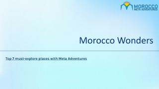 Morocco Wonders - Top 7 must-explore places with Meta Adventures