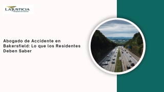 Reclamaciones por Accidentes en la Autopista en Bakersfield: Lo que los Resident