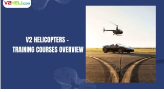 V2 Helicopters Training Courses Overview