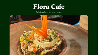 Flora Cafe | Delicious Food For Every Mood